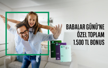 Babalar Günü Alışverişlerinize Toplam 1.500 TL Bonus!